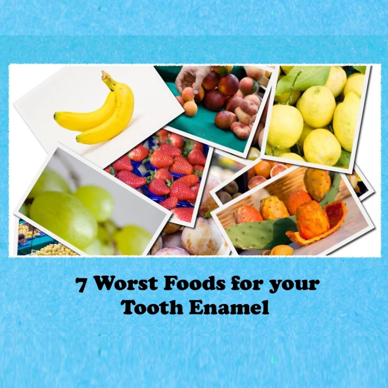 7 Worst Foods for your Tooth Enamel